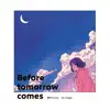 The Clove Is Mine - Before tomorrow comes - Single
